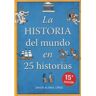 Montena La Historia Del Mundo En 25 Historias