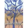 JOAN FALLON The Only Blue Door