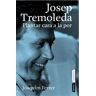 Editorial Prtic Josep Tremoleda: Plantar Cara A La Por