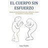 Editorial Mirlo El Cuerpo Sin Esfuerzo