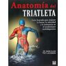 Ediciones Tutor, S.A. Anatomía Del Triatleta