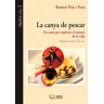 Pags Editors, S.L. La Canya De Pescar