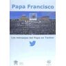 Romana Los Mensajes Del Papa En Twiter