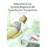 Formación Alcalá, S.L. Enfermería En Centro Regional De Transfusión Sanguinea