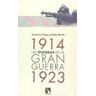 Los Libros de la Catarata Las Guerras De La Gran Guerra, 1914-1923