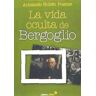 LibrosLibres La Vida Oculta De Bergoglio