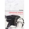 BARTLEBY EDITORES Ceremonia Animal