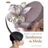 Editorial El Drac, S.L. Diseño Y Confección De Sombreros De Moda