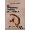 Ediciones Antígona, S.L. El Impromptu Tórrido Del Kremlin