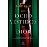Los ocho vestidos de Dior