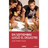 En septiembre llegó el desastre