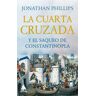 La cuarta cruzada y el saqueo de Constantinopla