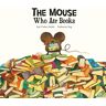 The Mouse Who Ate Books