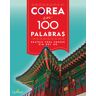 Corea en 100 palabras