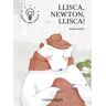 Llisca, Newton, llisca!