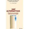 Hay alternativas