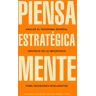 Piensa estratégicamente