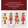 Els exèrcits de Carles III i Elisabet de Brunsvic