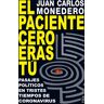 El paciente cero eras tú