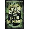 Manual de instrucciones para el fin del mundo