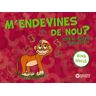 M'endevines de nou?