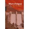 Murs d'aigua