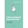 Cómo superar una ruptura