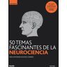 GB. 50 temas fascinantes de la neurociencia