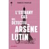 L'estrany cas del detectiu Arsène Lutin