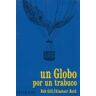 Un globo por un trabuco