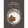 L'avi os té un secret