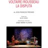 Voltaire/Rousseau. La disputa