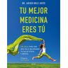 Tu mejor medicina eres tú