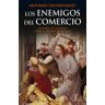 Los enemigos del comercio I