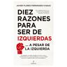 DIEZ RAZONES PARA SER DE IZQUIERDAS