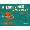 M'endevines més i més?