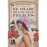 El olor de los días felices