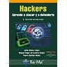 Hackers. Aprende a atacar y a defenderte