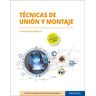 Técnicas de Unión y Montaje