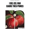 I del cel van caure tres pomes