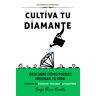 Cultiva tu diamante