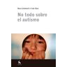 No todo sobre el autismo