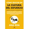 Cómo educar en la cultura del esfuerzo