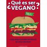 ¿Qué es ser vegano?