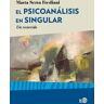 El Psicoanálisis en singular