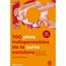 100 plats indispensables de la cuina catalana