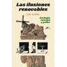 Las ilusiones renovables