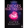 Dioses eléctricos (Electric Idol)