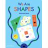 We are shapes