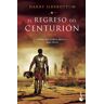 El regreso del centurión